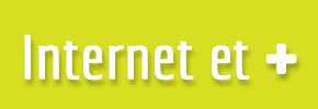 Internet et +